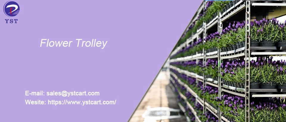 Flower trolley A PRACTICAL CHOICE Flower trolley A PRACTICAL CHOICE